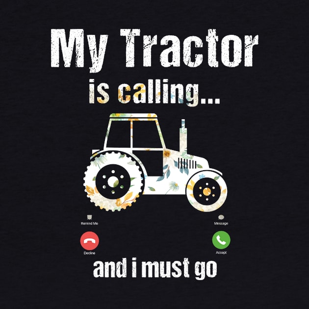 My Tractor Is Calling and I Must Go Tractor lovers Gifts by Shop design